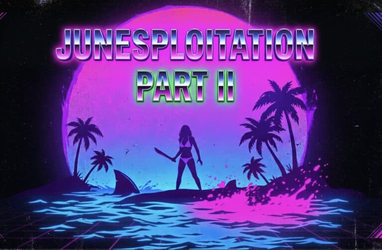 Junesploitation 2026 Part II